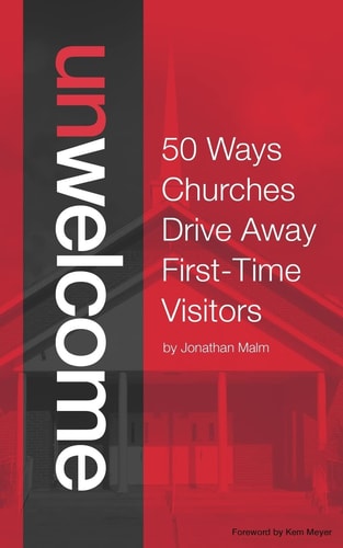 Unwelcome 50 Ways Churches Drive Away First-Time Visitors