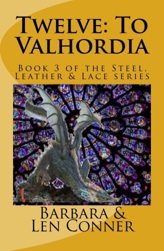 Twelve: to Valhordia Book 3 of the Steel, Leather and Lace Series