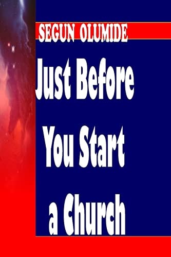 Just Before You Start a Church Right and Wrong Reasons for Church Planting