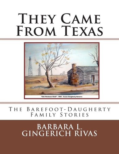 They Came from Texas The Barefoot-Daugherty Family Stories