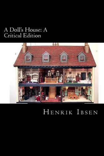 A Doll's House A Critical Edition