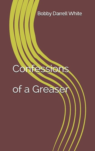 Confessions of a Greaser