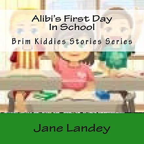Alibi's First Day In School Brim Kiddies Stories Series