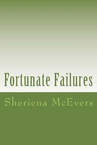 Fortunate Failures Blogs Written to Christians Who Might Be Acquainted with Failure and to People Who Want to Be a Christian But Are Afraid of Failing