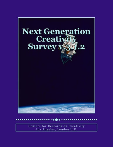 Next Generation Creativity Survey V. 3. 1. 2 Measuring Creative Behavior and Motivation in the Arts and Sciences