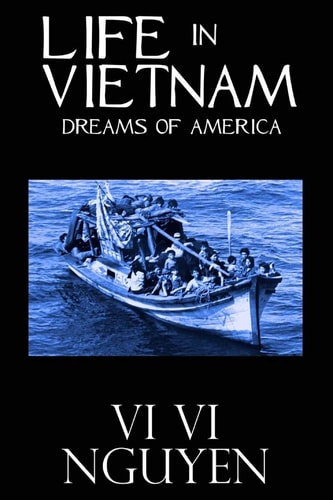 Life in Vietnam Dreams of America