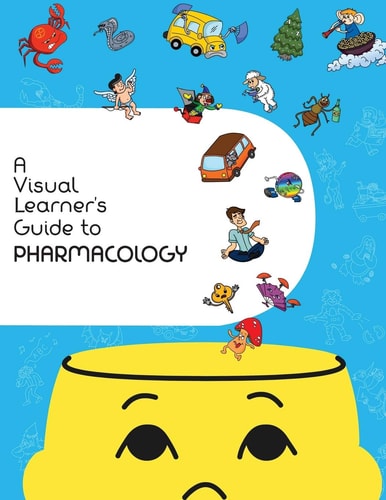 A Visual Learner's Guide to Pharmacology Pharmacology Is a Difficult Subject As Students Must Memorize Hundreds of Complex Drug Names in a Short Amount of Time. This Book Uses the Power of Visual Mnemonics (visual Memory Triggers) to Help Students Learn M