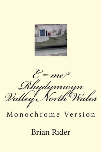 E = Mc(squared) Rhydymwyn Valley North Wales The History of the Bomb
