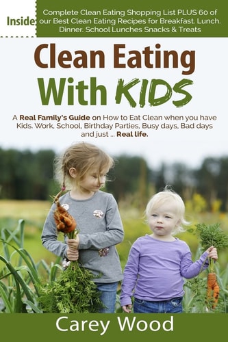Clean Eating with Kids How To