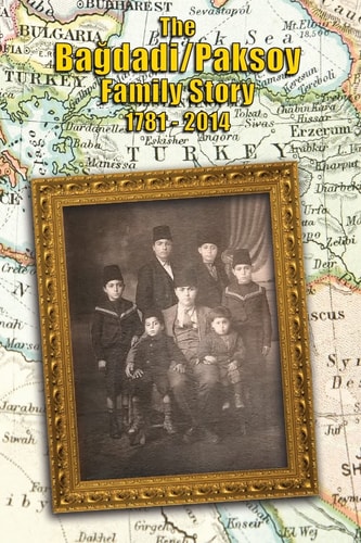 The Bagdadi/Paksoy Family Story 1781 - 2014