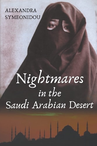 Nightmares in the Saudi Arabian Desert The Saudi Nightmare Trilogy Book 1