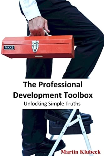 The Professional Development Toolbox Unlocking Simple Truths