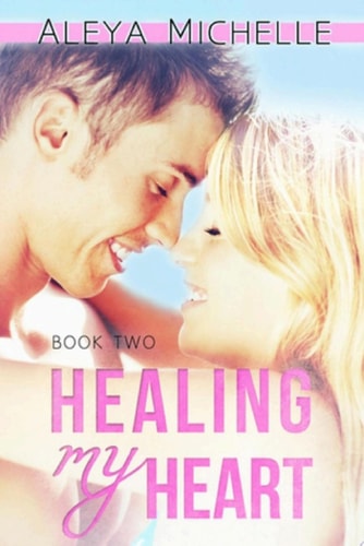 Healing My Heart Book 2 - My Heart Series