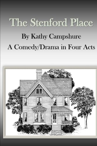 The Stenford Place A Drama/Comedy in Four Acts