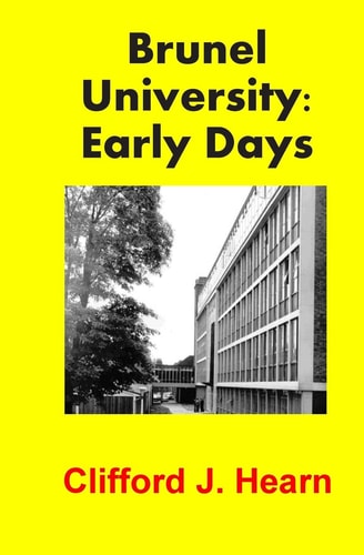 Brunel University Early Days