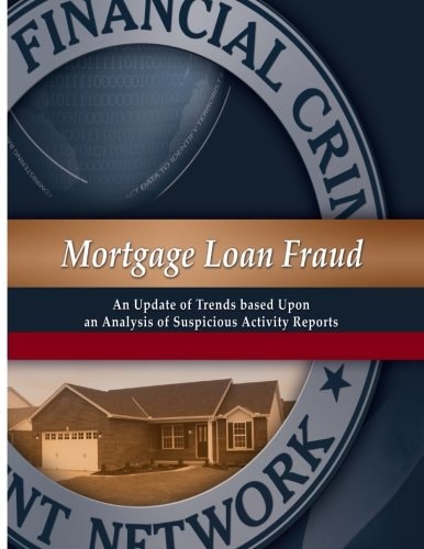 Mortgage Loan Fraud An Update of Trends Based Upon an Analysis of Suspicious Activity Reports