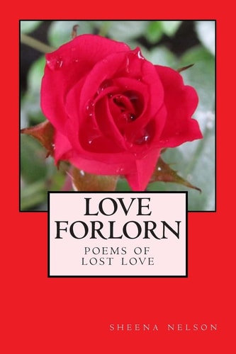 Love Forlorn Poems of Lost Love