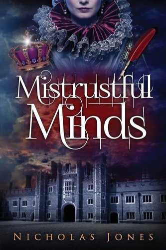 Mistrustful Minds A Novel about Thomas Wyatt, Lover of Anne Boleyn