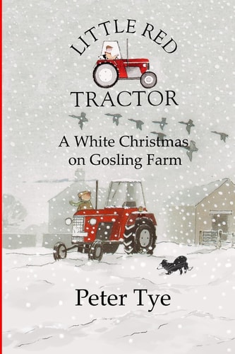 Little Red Tractor - a White Christmas on Gosling Farm