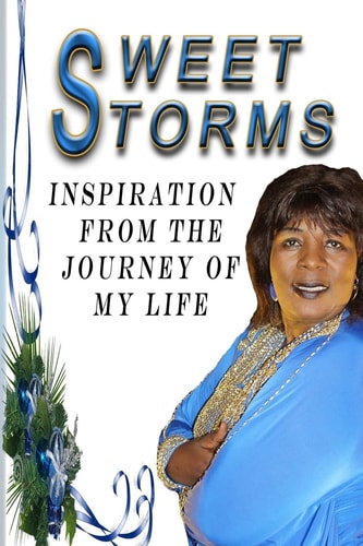 Sweet Storms Inspiration from the Journey of My Life