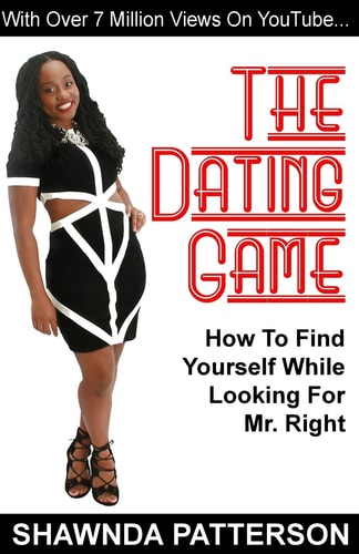 The Dating Game How to Find Yourself While Looking for Mr. Right