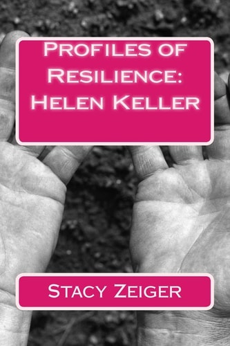 Profiles of Resilience Helen Keller