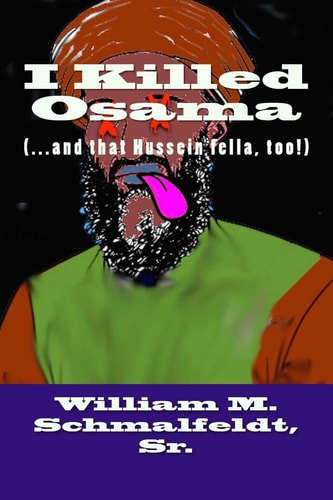 I Killed Osama (... and That Hussein Fella, Too!)