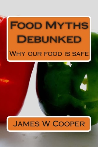 Food Myths Debunked Why Our Food is Safe