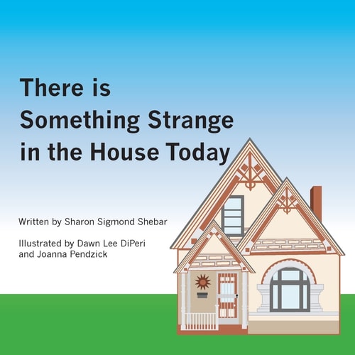 There Is Something Strange in the House Today