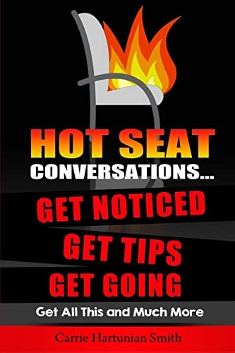 Hot Seat Conversations ... Get Noticed, Get Tips, Get Going