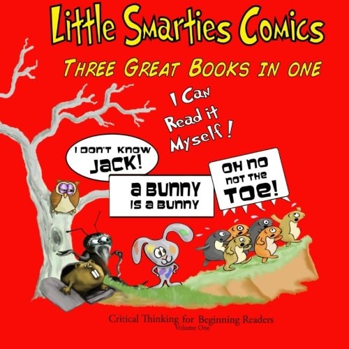 Little Smarties Comics: Book One Oh, No. Not the Toe!, a Bunny Is a Bunny, I Don't Know Jack!