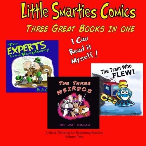 Little Smarties Comics Book Two: The Three Weirdos, The Train Who Flew, The Experts from Kerplooey