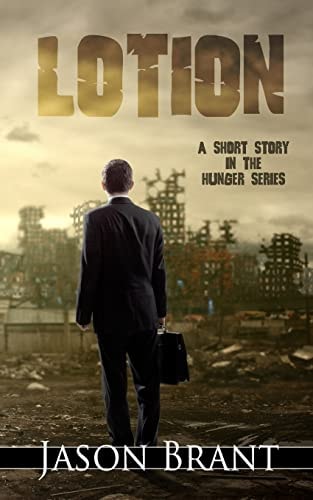 Lotion A Short Story in the Hunger Series