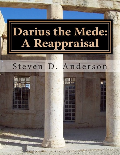 Darius the Mede A Reappraisal