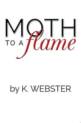 Moth to a Flame