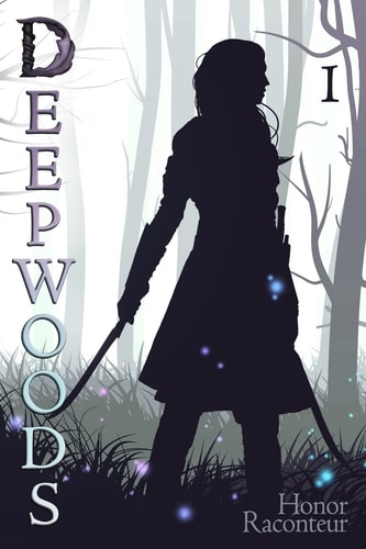 Deepwoods Deepwoods Saga Book 1