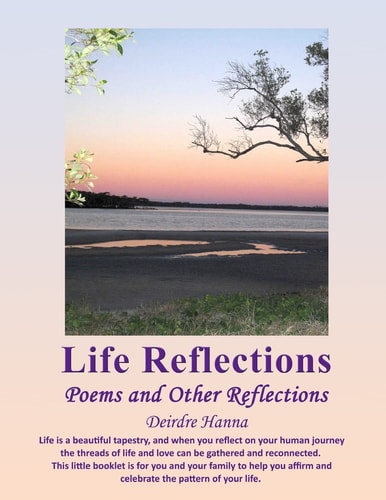 Life Reflections Poems and Other Reflections for Life's Journey