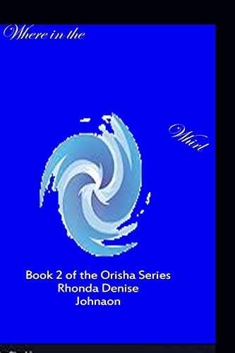 Where in the Whirl Book 2 of the Orisha Series
