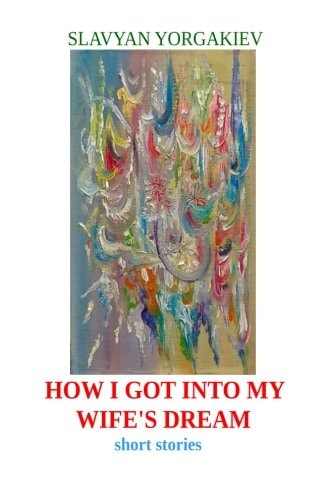 How I Got Into My Wife's Dream Short Stories