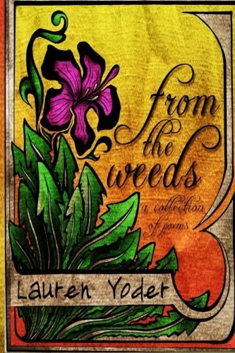 From the Weeds A Collection of Poems