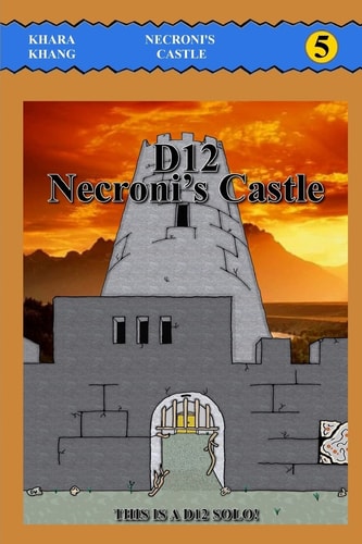 D12 Necroni's Castle A D12 Campaign Mega-Solo
