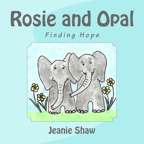 Rosie and Opal Finding Hope