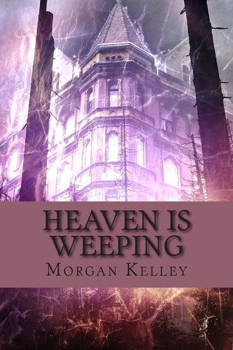 Heaven is Weeping