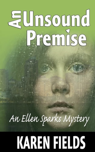 An Unsound Premise An Ellen Sparks Mystery