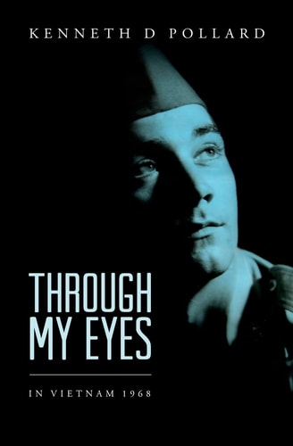Through My Eyes In Vietnam 1968