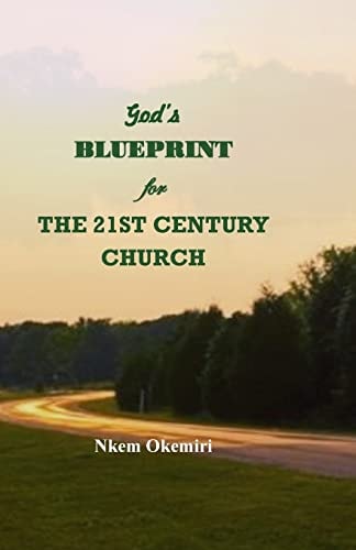 God's Blueprint for the 21st Century Church