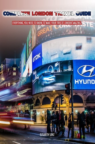 Complete London Travel Guide