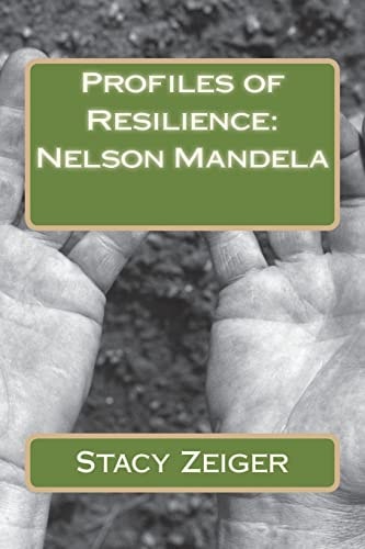 Profiles of Resilience Nelson Mandela