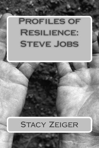 Profiles of Resilience Steve Jobs