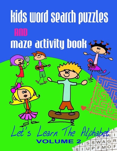 Kids Word Search Puzzles and Maze Activity Book Vol. 2 Let's Learn the Alphabet
